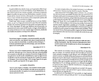 200

I APOCALIPSIS

SIN VElO

Cuando la Biblia hace alusión al mar. por lo general se refiere al que
era más prominente en la tierra de Palestina, el mar Mediterráneo. Lo
que a Juan le pareció una «enorme montaña». tal vez sea un meteorito
gigante incandescente que cae al mar Mediterráneo, matando a la tercera parte de las criaturas vivientes y destruyendo a la tercera parte de los
barcos. Como resultado de esa muerte y de la composición química del
meteorito, las aguas se convierten en sangre.
Desde luego. habrá una gran cantidad de barcos en el mar Mediterráneo, ya que es el hogar permanente de la sexta flota de los Estados
Unidos y de otras flotas representantes de muchos otros países del mundo. Como Apocalipsis 18 indica que Babilonia será reconstruida y se
convertirá en el centro comercial del mundo, sin lugar a dudas habrá varios cientos de barcos en el «mar» cuando caiga el meteorito, añadiendo
más detalles devastadores al tiempo de la tribulación.

Los juicios de las siete trompetas

I 201

La cuarta trompeta afecta a los cuerpos luminosos ya su influencia
sobre la tierra. Durante el primer día de la creación, Dios dijo:
~(iQue exista la luz! Y la luz llegó a existir» (Génesis 1:3), y al cuarto
día creó el sol, la luna y las estrellas. El mismo Dios que creó la luz en un
principio puede quitar la tercera parte de ella. En realidad, parecerá que
el día y la noche se invirtieron, porque habrá dieciséis horas de oscuridad
y ocho horas de luz de día. Esto se corresponde con la novena plaga de
Egipto (cf. Éxodo 10) Y con la predicción de nuestro Señor en Lucas
21:25-26): «Habrá señales en el sol, la luna y las estrellas. En la tierra, las
naciones estarán angustiadas y perplejas por el bramido y la agitación
del mar. Se desmayarán de terror los hombres, temerosos por lo que va a
sucederle al mundo, porque los cuerpos celestes serán sacudidos.» Nuestras mentes finitas a duras penas pueden imaginar las fuerzas tremendas
que se desatarán sobre esta tierra como resultado del sonido de esta cuarta trompeta.

LA TERCERA TROMPETA
Tocó el tercer 6ngel su trompeta, y una enorme estrella, que ardía
como una antorcha, cayó desde el cielo sobre la tercera parte de
los ríos y sobre los manantiales. Lo estrella se llama Amargura. y
lo tercera parte de los aguas se volvióamarga, y por causa de esas
aguas muri6 mucho gente.
(Apocalipsis 8: 10-11)

El tercer juicio de las trompetas presenta una «antorcha» ardiente que
cae de! cielo, indicando que es otro meteorito; debe caer a tal profundidad
yen un punto tan adecuado que contamina el suministro de agua de la tercera pane de los ríos del mundo. Indudablemente, existe un lugar en la tierra adonde se unen las nacientes de tres grandes ríos. Cuando este meteorito «Amargura» choca contra ese lugar, vuelve amarga e! agua de estos grandes ríos, y aquellos que dependen de esas aguas, mueren.
LA CUARTA TROMPETA
Tocó el cuarto 6ngel su trompeta, y fue asolada lo tercera parte
del sol, de lo luna y de las estrellas, de modo que se oscureci6 la
tercero parte de ellos. Asíqued6 sin luz la tercera parte del día y lo
tercera parte de lo noche.
(Apocalipsis 8: 12)

EL ÁNGEL QUE ADVIERTE
Seguí observando, y oí un 6guila que volaba en medio del cielo y
gritaba fuertemente: «IAyl IAyl IAy de los habitantes de la tierra
cuando suenen las tres trompetas que los últimos tres óngeles estón o punto de tocarl»
(Apocalipsis 8: 13)

Este versículo nos introduce a los tres ayes de! libro de Apocalipsis,
que a su tiempo, nos muestran que por más horrendas que fueran las
cuatro primeras trompetas. lo que está por venir sobrepasará ampliamente su miseria. La rebelión de los seres humanos en contra de Dios de
forma rara se pone cada vez peor. Conscientes de que pecaron en contra
de Dios y que se encuentran en el medio de estos juicios enviados por el
Cordero, saben que no pueden estar de pie en el «gran día del castigo»
(Apocalipsis 6: 17); sin embargo, persisten en su voluntad intransigente
en contra de Dios. Aquí se responde rotundamente a la pregunta que
muchas veces hace la gente:
«¿Luego de la muerte, habrá una segunda oporrunidad?» Mi respuesta es siempre la misma: «¿De qué serviría? La gente volvería a tomar la
misma decisión por segunda vez."
La advertencia de Apocalipsis 8: 13 que gritaba un ángel especial,
amenaza con peores cosas que están por venir. Los tres ayes del período

 