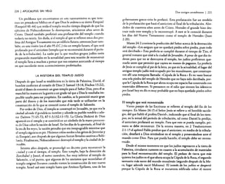 220

I APOCALIPSIS

SIN VElO

U n problema qlle encontramos en este ra:LOnamient~ es que ttn.emes un precedente bíblico en el que Dios le ordena a su siervo Ezequiel
(Ezequiel 40-44) que mida el templo mucho tie~~o despu~s de que los
ejércitos de Nabucodonosor lo destruyeran. se:sclentos anos antes de
Cristo. Daniel también profetizó una profanación de! templo cuando
todavía no existía. Sin duda, si el templo al que se refieren estos dos profetas del Antiguo Testamento era un edi~cio futuro, entonces Juan tam:
bién, en una visión (en el año 95 d.C.) VIO un templo futuro, el que sera
profanado por el anticristo (templo que se reconstruirá dura~te el perí?do de la tribulación). La razón por la que muchos grupos Judíos este~
preparando materiales en la actualidad para esta ocasión de reco~stnur
el templo lleva a muchos a pensar que nos estamos acercando al tiempo
en que sucederán estos .iconrecirnientos profetizados.

LA HISTORIA DEL TEMPLO JUDío

Después de que Israel se estableciera en la tierra de Palestina, David, el
hombre conforme al corazón de Dios (l Samuel13: 14; Hechos 13:22),
sintió el deseo de construir un gran templo para el Señor Dios, pero ~I se
manchó las manos en la guerra a un grado tal que a Dios le resultaba unposible usarlo para ese propósito. En cambio, se le permit~~ reunir gran
parte del dinero y de los materiales que más tarde se utilizarían en la
construcción de lo que se conoció como el templo de Salomón.
Por orden de Dios. el templo se construyó en Jerusalén. ya que era la
ciudad adonde él pondría su nombre y adonde su pueblo vendría a a~o­
rar (Salmos 71:65-72; 87:1-3;132:13-15). La Gloria Shckiná de DIOS
apareció en el templo y se convirtió en un símbolo de la mano protectora de Dios sobre la nación de Israel. En los días de la apostasía, al final de
la era de los reyes, la nación pensaba que era inexpugn~ble mientras que
el templo siguiera en pie. Hicieron oídos sordos a los gntos d: Jeremías!
de Ezequiel. aun después de que algunos fueran llevados cau~lvos a Babilonia. Finalmente. Nabucodonosor destruyó e! templo y la CIUdad de Jerusalén.
. I
Setenta años después, se promulgó un decreto p.ara re~onst~~l1r a
dudad y con el tiempo, el templo. Este templo, bajo la dirección de
Zorobabel y josué, el sumo sacerdote, fue muy inferior al templo de
Salomón, a tal punto, que algunos de los ancianos que recordaban e!
templo original lloraron cuando vieron la construcción de este nuevo
templo. Israel usó este templo hasta que Andoco Epifanes, uno de los

Dos testigos asombrosos

I 221

gobernantes greco-sirio lo profanó. Esta profanación fue un modelo
de la profanación que hará el anticristo al final de la tribulación. Alrededor de cuarenta años antes de Cristo. Herodes el grande hizo destruir todo este templo y lo reconstruyó. A este se le conoció durante
los días del Nuevo Testamento como el templo de Herodes (juan
2:20).
Mateo 24:2 contiene la predicción del Señor acerca de la destrucción
de! templo: «Les aseguro que no quedará piedra sobre piedra, pues todo
será derribado.» Esta profecía se cumplió durante e! tiempo de Tito, el
general romano que sitió a la ciudad de Jerusalén. A pesar de que dio órdenes para que no se destruyera el templo, los judíos prefirieron quemarlo antes que permitir que cayera en manos de paganos. La profecía
de Jesús se cumplió al pie de la letra. ya que en la actualidad, el lugar del
antiguo templo judío está ocupado por los musulmanes, que construyeron allí una mezquita llamada: «Cúpula de la Roca.» Es en vano buscar
una sola piedra del templo de Herodes que no haya sido derribada, porque la Cúpula de la Roca que ahora ocupa ese espacio fue construida con
materiales diferentes. Si pensamos en el odio que sienten los islámicos
por Israel hoy en día es muy probable que no haya quedado piedra sobre
piedra.
El templo que será reconstruido
Varios pasajes de las Escrituras se refieren al templo del fin de los
tiempos. En Mateo 24: 15 el Señor Jesús se refiere a «el horrible sacrilegio, del que habló e! profeta Daniel», indicando que al final de los tiempos, en la mitad del período de tribulación, tal como Daniel lo predijo,
el anticristo profanará un templo. Para que esto se pueda cumplir. primero se debe reconstruir. De la misma manera, en 2 Tesalonicenses
2: 1-13 el apóstol Pablo predice que el anticristo. en medio de la tribulación. desafiará a Dios sentándose en el templo y presentándose ante el
mundo como Dios. Para que pueda hacerlo, el templo debe ser reconstruido.
Desde el mismo momento en que los judíos regresaron a la tierra de
Palestina, circularon rumores en cuanto a la acumulación de materiales
para la final reconstrucción del templo. El pedazo de tierra que más
quieren los judíos es el que ahora ocupa la Cúpula de la Roca, el segundo
santuario más santo del mundo musulmán (segundo después de la Meca, lugar adonde nació Mahoma). El interés de los judfos se despertó
porque la Cúpula de la Roca se encuentra edificada sobre el monte

 