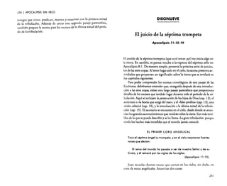 230

I APOCALIPSIS

SIN VELO

testigos que viven, predican, mueren y resUl;Ítan con la primera mitad
de la tribulación. Además de cerrar este segundo pasaje parentético,
también prepara la escena para los sucesos de: la última mitad del período de la tribulación.

DIECINUEVE

El juicio de la séptima trompeta
Apocalipsis JJ:J5- J9

El sonido de la séptima trompeta (que es el tercer ¡ay!) no inicia algo en
la tierra. En cambio. se parece mucho a la ruptura del séptimo sello en
Apocalipsis 8: l. De manera simple. presenta la próxima serie de juicios.
los de las siete copas. Al tener lugar solo en el cielo. la escena presenta acnvidades que proyectan un s'¡gnW¡caao sobre )a tierra que se revelará en
los capítulos siguientes.
Para poder comprender los sucesos cronológicos de este pasaje de las
Escrituras, debiéramos entender que, enseguida después de esta introducción a las siete copas. existe otro largo pasaje parentético que proporciona
detalles de los sucesos que tendrán lugar durante todo el período de la tribulación. Aquí se incluyen la persecución de los hijos de Dios (cap. 12). el
anticristo o "la bestia que surge del mar». yel "falso profeta» (cap. 13). una
visión celestial (cap. 14), y la introducción a la última mitad de la tribulación (cap. 15). El escenario se encuentra en el cielo, desde donde se anuncian los grandes acontecimientos que vendrán sobre la tierra. Son más terribles de lo que se pueda describir y se les llama "La gran tribulación » porque
revela los hechos más increíbles que el mundo jamás conoció.

EL PRIMER CORO ANGELICAL

Tocó el séptimo óngel su trompeta, yen el cielo resonaron fuertes
voces que declan:
El reino del mundo ha pasado a ser de nuestro Señor y de su
Cristo, y él reinaró por los siglos de los siglos.
(Apocalipsis 11: 15).

Juan escucha "fuertes voces» que cantan en los cielos, sin duda, un
coro de voces angelicales. Anuncian dos cosas:
231

 