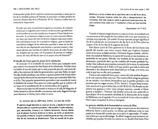 308

I APOCALIPSIS

SIN VELO

el devastador poder de los espíritus mentirosos parecidos a ranas que salen de la trinidad satánica de Satanás, el anticristo y el falso profeta durante los últimos días de la tribulación. El Dr. Clarence Larkin hace un
comentario importante:
El poder que tiene un sentimiento engañoso y entusiasta, de cualquier
manera que se engendró, para conducir a la destrucción a grandes huestes de hombres se ve en las cruzadas para recuperar el Santo Sepulcro en
Jerusalén. Si un fanatismo religioso pudo, en nueve ocasiones diferentes, hacer que cientos de miles de devotos religiosos soportaran indecibles sufrimientos en pro de un propósito religioso, ¿qué no harán los
maravillosos milagros de los "demonios parecidos a ranas» de los últimos días de esta dispensación para levantar a naciones enteras y crear
vastos ejércitos que marchen en todas las direcciones, de todos los países, dirigidos por sus reyes, con el propósito de prevenir el establecimiento del reino del Rey de reyes en su propia tierra de Palestina?31

El desafío de Cristo para los santos de la tribulación
El versículo 15 es el desafío de nuestro Señor para cualquier santo
que todavía viva durante los días finales de la tribulación. Vendrá como
un ladrón al mundo impío que no está preparado para él, y así como desafía a los creyentes de todas las generaciones a que sean fieles, en aquellos días finales desafiará a sus siervos a quienes preserv6 de forma sobrenatural de los efectos de los juicios previos para que continúen fieles hasta el fin. Este pequeño pensamiento parentético nos recuerda de nuevo
la fidelidad de nuestro Dios para con todos aquellos que se vuelven a él
en busca de la manifestacién de su misericordia y de su gracia.
Mientras los ejércitos del mundo se reúnen en el valle de Meguido, el
Señor lanzará un último desafío a sus santos; más tarde, llegará el tiempo
para derramar el último juicio sobre la tierra.
El JUICIO DE LA SÉPTIMA COPA: LA IRA DE DIOS

El séptimo ángel derramó su copa en el aire, y desde el trono del
templo salió un vozarr6n que decía: ,,¡Se ecebél» Yhubo relámpagos, estruendos, truenos y un violento terremoto. Nunca, desde
que el género humano existe en la tierra, se sinti6 un terremoto
tan grande y violento. Lagran ciudad se parti6 en tres, y las ciudades de los naciones se desplomaron. Dios se acord6 de la gran

Los juicios de las siete copas

I 309

Babilonia y le dio a beber de la copa llena del vino del furor de su
castigo. Entonces huyeron todas las islas y desaparecieron las
montañas. Del cielo cayeron sobre la gente enormes granizos, de
casi cuarenta kilos cada uno. y maldecían a Dios por esa terrible
plaga.
(Apocalipsis 16:17-21)
Cuando el séptimo ángel derrame su copa en el aire, se escuchará una
voz proveniente del templo de Dios delante del trono que transmite un
mensaje muy esperado: «¡Se acabó!» Es muy esperado porque significa el
fin de la tribulación, la consumación del día de la ira de Dios sobre los
impíos, el fin de los días de la angustia de Jacob.
Este último juicio de Dios aparecerá en la forma del terremoto más
grande del mundo, uno como «nunca, desde que el género humano
existe en la tierra, se había sentido». Destruirá ..la gran ciudad», refiriéndose a la ciudad de Babilonia, la capital del mundo en ese momento, separándola en tres partes. Además, «las ciudades de las naciones se desplomaron», queriendo decir que las ciudades del mundo quedarán borradas. Esto indicará una completa renovación de la tierra, lo cual puede
ser el cumplimiento de 2 Pedro 3: 1O que predice que toda la tierra será
destruida y «los elementos serán destruidos por el fuego, y la tierra, con
todo lo que hay en ella, será quemada».
Como si esta catástrofe fuera poco, caerán del cielo piedras de granizo de casi cuarenta kilos cada una. Nos resulta difícil imaginar granizos
de ese tamaño o los efectos devastadores que le pueden producir a las
personas que les caigan encima. El Dr. David L. Cooper llama la atención «acerca de lo que el Señor dijo en Job 38:22-23. Ha llenado sus depósitos con granizo y nieve "para tiempos azarosos, cuando se libran
guerras y batallas"». Veremos más detalles acerca de esta catástrofe en
Apocalipsis 18 en la narración detallada de la destrucción de la ciudad
de Babilonia y en el capítulo 19 con la venida de Cristo sobre el caballo
blanco para conquistar la tierra y sojuzgarla.
La perenne rebeldía de la humanidad en contra de Dios
Ya observamos a la gente que se niega a arrepentirse en dos ocasiones
diferentes frente a estos juicios. Lo último que debemos notar en este
pasaje es la dureza del corazón que no es salvo ni regenerado: ((y rnaldedan a Dios por esa terrible plaga». Es dificil imaginar seres humanos tan
rebeldes que puedan levantar sus rostros en un desafío final hacia Dios

 