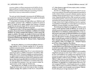 336

I APOCALIPSIS

SIN VELO

suntuosas ciudades se utilizaron para proporcionarle ladrillos a las ciudades y pueblos que las sucedieron, y las ruinas, tal como las dejaron los
bárbaros, cayeron en decadencia hasta que se convirtieron en montícu35
los sin forma y hasta sus mismos nombres se 0lvidaron.

Tan solo este hecho demanda la reconstrucción de Babilonia, porque cuando Dios la destruye en el capítulo 18. no queda una sola parte
de ella que sirva para construir otra ciudad.
3. Las profecías de Jeremías y de Isaías indican que «Babilonia cayó
hecha pedazos» (jeremías 51 :8}; y «Babilonia. la perla de los reinos, la
gloria y el orgullo de los caldeo s, quedará como Sodoma y Gomorra
cuando Dios las destruyó» (Isaías 13:19). La historia revela que la antigua Babilonia nunca quedó destruida de tal manera.
4. De acuerdo a Isaías 13:20, las ruinas de Babilonia no serán habitadas jamás: «Nunca más volverá a ser habitada. ni poblada en los tiempos
venideros. No volverá a acampar allí el beduino, ni hará el pastor descansar a su rebaño,» De nuevo. una mirada a la historia nos revela que
esto no es lo que sucedió con Babilonia. La mejor descripción acerca de
la historia de Babilonia que demuestra que esta profecía jamás se cumplió se encuentra en el libro del Dr. Clarence Larkin, Dispensational

Truth:

La caída de la Babilonia comercial

a.e., jerjes, durante su regreso de Grecia, saqueó y dañó, o casi destruyó, el gran «Templo de BeI» .
En el 331 a.C¿ Alejandro Magno se acercó a la ciudad. En ese momento era tan poderosa y floreciente que hizo preparativos para poner en
acción a rodas sus fuerzas en caso que le ofrecieran resistencia, pero los
ciudadanos abrieron las puertas de par en par y lo recibieron con adamaciones. Después de ofrecerle sacrificiosa «Bel», prometió que reconstruiría el templo de aquel dios, y durante semanas empleó a diez mil hombres
que limpiaron las ruinas para poder hacer los cimientos, con la intención,
sin lugar a dudas, de revivir la gloria de Babilonia y hacerla su capital; pero su propósito se vio frustrado por su muerte repentina provocada por el
paludismo y el exceso de bebida, a los treinta y tres años,
Durante las guerras subsiguientes de sus generales, Babilonia sufrió
mucho y al final cayó bajo el poder de Seléucido, que movido por la
ambición, promovió la construcción de una capital para sí mismo, fundando Seleucia en sus alrededores, alrededor del año 293 a.e. Esta ciudad rival poco a poco atrajo a los habitantes de Babilonia, de tal manera
que Strabo, que murió en el 25 a.C; dice que en gran parte quedó desierta. De todas maneras, los judíos que quedaron de la cautividad seguían viviendo allí en gran cantidad, y en el año 60 d.C, encontramos a
Pedro trabajando entre ellos, porque fue desde Babilonia donde escribió su epístola (l Pedro 5:13), dirigida «a los extranjeros dispersos
por el Ponto. Galacia, Capadocia, Asia y Bitinia» .
Cerca de la mitad del siglo quinto. Teodosio habla de los judíos que
habitaban Babilonia. que todavía tenían tres colegios judíos y en el último año del mismo siglo se editó el «Talmud Babilónico», y todos los judíos del mundo lo reconocieron como una autoridad.
En e1917 d.e. Ibu Hankel menciona a Babilonia como un pueblito
insignificante. pero que aun existía. Para dlIOO d.e. parece que creció
de nuevo convirtiéndose en una ciudad de cierta importancia, ya que
entonces se la conoda como «Las Dos Mezquitas». Poco después se la
agrandó y fortificó y recibió el nombre de Hillah, o «Reposo». En el
1898 d.e. Hillah tenía unos diez mil habitantes, y estaba rodeada de
tierras fértiles y abundantes palmeras datileras a lo largo de las riberas
del ~ufrates. Con seguridad no se cumplió aquello de que nunca «volverá a acampar allí el beduino, ni hará el pastor descansar a su rebatía»
(Isa/as 13:20). Ni tampoco se puede decir de Babilonia: «Desoladas han
quedado sus ciudades: como un sequedal, como un desierto. Nadie habita allí; nadie pasa por ese lugar» (jeremías 51 :43).36
oo'

Para describir a Babilonia y a su construcción debemos volvernos a
Isaías, capítulos 13 y 14 Ya jerernfas, capítulos 50 y 51. En estas dos
profecías encontramos muchas cosas que todavía no se cumplieron con
respecto a la ciudad de Babilonia.
Ciro capturó esta ciudad en el afio 541 a.e. ciento veinticinco afias
antes de que naciera, su nembr« se mencionó en una profeda. Isalas
44:28--45:4,712 a.e. Tomaron la ciudad de una manera tan silenciosa y rápida durante la noche de la fiesta de Belsasar, drenando el rfo que
cruzaba la ciudad y entrando por su lecho y por las puertas que coronaban sus riberas (que los guardias babilonios se olvidaron de cerrar aquella noche) que algunos de sus habitantes no se enteraron hasta el «tercer» día después que asesinaron al rey y que tomaron la ciudad. En
aquel entonces, no hubo ningún tipo de destrucción.
Años después hubo una rebelión en contra de Dado Histaspes, y
después de tenerla sitiada cerca de veinte meses sin éxito, la tomaron
mediante estrategia. Esto sucedió en el año 516 a.e. Cerca del 478

I 337

 