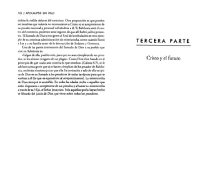 342 1 APOCALIPSIS SIN

vao

doblar la rodilla delante del anticristo. Otra proposición es que pueden
ser israelitas que todavía no reconocieron a Cristo ni se arrepintieron de
su pecado nacional y personal volviéndose a él. Si Babilonia será el centro del comercio, podemos estar seguros de que all] habrá judíos presentes. El llamado de Dios a esta gente al final de la tribulación es otro ejemplo de su continua administración de misericordia, como cuando llamó
a Lot y a su familia antes de la destrucción de Sodoma y Gomarra.
Una de las partes interesantes del llamado de Dios a su pueblo que
vive en Babilonia es:
«Salgan de ella. pueblo mío, para que no sean cómplices de sus pecados, ni los alcance ninguna de sus plagas». Como Dios obra basado en el
principio de que «cada uno cosecha lo que siembra» (Gálatas 6:7), se le
advierte a esta gente que si se hacen cómplices de los pecados de Babilonia, recibirán el mismo juicio que ella. La invitación a salir de ella es típica de Dios en su llamado a los pecadores de todas las épocas para que se
vuelvan a él (lo que es equivalente al arrepentimiento). La misericordia
de Dios siempre es accesible. En todas las edades recibe a aquellos que
están dispuestos a arrepentirse de sus pecados y a buscar su misericordia
a través de su Hijo, el Señor Jesucristo. Solo aquellos que lo hayan hecho
se librarán del juicio de Dios que viene sobre todos los pecadores.

TERCERA PARTE
Cristo yel futuro

 