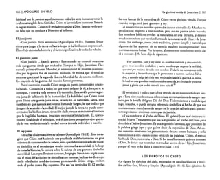 366

I APOCALIPSIS

SIN VELO

fidelidad por fe, pero en aquel momento todos los seres humanos verán la
evidencia tangible de su fidelidad. Cristo es la verdad; en contraste, Satanás
es la gran mentira. Cristo es el verdadero camino a Dios; Satanás es el camino falso que no conduce a Dios sino al infierno.
El juez justo
«Con justicia dicta sentencia» (Apocalipsis 19: 11). Nuestro Señor
viene para juzgar a la tierra en base a lo que se ha hecho con respecto a él.
Él es el eje de toda la historia y el factor significativo de todas las edades.
El guerrero justo
«Con justicia ... hace la guerra .» Este mundo no conoció otra cosa
más que guerras desde que rechazó a Dios y a su Hijo, Jesucristo. Durante la primera Guerra Mundial, el número total de muertes ocasionados por la guerra fue de cuarenta millones. Se estima que el total de
muertes que causó la segunda Guerra Mundial fue de sesenta millones.
La mayoría de las guerras del mundo fueron perversas.
Por el contrario, cuando Cristo venga, su guerra consistirá en una sola batalla. Consumirá a todos los que estén delante de él, a los que se le
opongan, y traerá a toda persona a la sumisión. Esta será la primera guerra justa de la historia de la humanidad. La habilidad que Cristo ti~ne
para librar una guerra justa no se ve solo en su naturaleza santa, SIllO
también en que sus ojos son «como llamas de fuego», lo que indica que
juzgará de acuerdo a la verdad. El mejor juez de la tierra no pue~e c.onocer todos los hechos de una situación dada porque se encuentra limitado
por la fragilidad humana. Jesucristo no conoce limitaciones. Él, que conoce el final desde el principio, será el juez justo porque sus ojos que todo lo ven revelarán toda la verdad acerca de cada individuo y nación.
El rey justo
«Muchas diademas ciñen su cabeza') (Apocalipsis 19:12). Esto no sugiere que Cristo esté haciendo una prueba de malabarismo con un gran
número de coronas sobre la cabeza, sino que debemos tomarlo de manera simbólica en el sentido que vendrá con mucha autoridad. A lo largo
de toda la historia, la corona sobre la cabeza de una persona simboliza
autoridad. Los reyes llevaban coronas, los papas llevan una triple corona, el reino del anticristo se simboliza con coronas, incluso los diez reyes
de la tribulación tendrán coronas; pero cuando Cristo venga, recibirá
todo el poder como Rey supremo. Por eso los versículos 11-12 revelan

La gloriosa venida de Jesucristo

I

367

las tres facetas de la naturaleza de Cristo en su gloriosa venida. Porque
cuando venga, será juez, guerrero y rey.
«Llevaescrito un nombre que nadie conoce sino sólo él. » Muchos especulan con respecto a este nombre, pero no me parece sabio hacerlo.
Los nombres bíblicos revelan la naturaleza de una persona, y existen
muchos nombres que revelan facetas de la naturaleza de Dios y de Jesucristo. Sin embargo, como Jesús es divino, parece simple y natural que
algunos de los aspectos de su esencia resulten incomprensibles para
nuestras mentes finitas. Por lo tanto, al menos este nombre no se nos dará a conocer. J.A. Seiss dijo lo siguiente:
Este guerrero, juez y rey tiene un nombre inefable y desconocido.
pero es UIl nombre verdadero y justo, nombre que expresa la realidad.
que está por encima de todo otro nombre. Todavía no conocemos toda
la majestad y los atributos que le pertenecen a nuestro sublime Salvador. y cuando salga del cielo para venir a declararle la guerra a la bestia.
lo hará en una grandeza totalmente desconocida. en alturas de gran majestad y gloria que nadie conocía sino solo él.39

El versículo 13 indica que: «Está vestido de un manto teñido en sangre.» Esta bien puede ser una referencia al derramamiento de sangre causado por la batalla del gran Día del Dios Todopoderoso a medida que
logra triunfos, o puede ser una referencia simbólica al hecho de que sus
vestimentas se mancharon de sangre en la cruz del calvario para que nosotros podamos vestirnos con ropas de justicia.
«y su nombre es el Verbo de Dios». El apóstol Juan es el único escritor del Nuevo Testamento que usa la expresión «elVerbo de Dios» para
describir al Señor Jesucristo. Es una expresión hermosa, que proviene de
la palabra griega logos y que quiere decir «la expresión» de Dios. Así como nosotros revelamos los pensamientos de una mente humana y se la
trasmitimos a otra usando como vehículo las palabras, Cristo, el eterno
Verbo de Dios. nos revela a Dios. Si los seres humanos quieren conocer
a Dios, lo único que necesitan es estudiar acerca de su Hijo, Jesucristo,
porque él «nos lo ha dado a conocer» (juan 1:18).
lOS EJÉRCITOS DE CRISTO

«Lo siguen los ejércitos del cielo, montados en caballos blancos y vestidos de lino fino, blanco y limpio» (Apocalipsis 19:14). Los ejércitos de

 