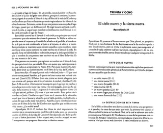 422

I APOCALIPSIS

SIN VELO

era arrojado al lago de fuego.» En un sentido, esta es la doble verificación
de Dios en el juicio del gran trono blanco, porque al acercarse. la persona se juzgará de acuerdo al libro de la ley, al libro de la vida del Cordero y
por las obras que hizo en la carne que están registradas en los libros de las
obras humanas. Entonces. antes de que esa persona sea arrojada al lago
de fuego, pasará por un doble control. El ángel notario se fijará en el libro de la vida, y «aquel cuyo nombre no [estéjescrito en el libro de la vida [será] arrojado al lago de fuego »,
Este doble control en el libro de la vida indica un principio escritural
constante: que solo existen dos clases de personas. La Biblia se refiere repetidas veces al creyente y el incrédulo, al salvo o al perdido. al condenado y al que no está condenado. al justo o al injusto. al sabio o al necio.
Este principio se mantiene aquí: existen aquellos cuyos nombres están
escritos y otros cuyos nombres no están escritos en el libro de la vida. En
aquella hora no habrá duda ni indecisión porque la única posibilidad es
que el nombre de una persona esté escrito o no en el libro de la vida. Es
de una manera o de la otra.
Una persona no necesita que registren su nombre en el libro de la vida, porque si está viva, ya está allí; Dios "no quiere que nadie perezca sino que todos se arrepientan» (2 Pedro 3:9). Pero para mantenerlo, también debe tener su nombre escrito en el libro de la vida del Cordero.
Jesucristo dijo: "Yo soy el pan de vida --declaró Jesús--. El que a mí
viene nunca pasará hambre, yel que en mí cree nunca más volverá a tener sed» O 6:35). El Señor Jesús una y otra vez invitó a la gente para
uan
que viniera a él, porque solo él es "el camino, la verdad y la vida» (I4:6).
Juan 5:24 nos dice: "Ciertamente les aseguro que el que oye mi palabra y
cree al que me envió. tiene vida eterna y no será juzgado, sino que ha pasado de la muerte a la vida.» Los pasos de la salvación aquí son claros: (1)
"el que oye mi palabra» (2) «cree al que me envió". Esto quiere decir
confiar en Jesús. Confiar en que Cristo es el camino de la salvación.
aquel que vino a buscar y salvar lo que se había perdido, incluyéndolo a
usted. El que confía tiene vida eterna. Aquellos cuyos nombres están escritos en el libro de la vida del Cordero son aquellos que recibieron esta
vida eterna. [La recibió usted?
Apocalipsis 20: 11-15 incluye dos libros de vital importancia. Su
nombre ya se encuentra escrito en el libro de la vida, pero, ¿seencuentra
escrito en el libro de la vida del Cordero? Eso depende solo de lo que hizo con el Señor Jesucristo. Si lo a aceptó. está; si no lo a aceptó, no está.
La respuesta a esa pregunta determina su destino eterno.

TREINTA Y OCHO

El cielo nuevo y la tierra nueva
Apocalipsis 2 J

Apocalipsis 21 presenta el futuro eterno que Dios planeó, su propósito
final para la raza humana. En las Escrituras no se le da mucho espacio a
este estado eterno. pero se revela lo suficiente como para asegurarle al
corazón de cada creyente cuál será su futuro. Apocalipsis 21-22 no proporciona más detalles acerca de este estado que cualquier otra parte de la
Biblia.

SIETE COSAS NUEVAS

Existen siete cosas nuevas que nos revelan estos dos capítulos que constituyen una introducción apropiada al futuro eterno que Dios ha preparado para aquellos que lo aman.
•
•
•
•
•
•
•

un cielo nuevo (21: 1)
una tierra nueva (21: 1)
una nueva Jerusalén (21:2)
cosas nuevas (21:5)
un nuevo paraíso (22:1-59
un nuevo lugar para el trono de Dios (22:3)
una nueva fuente de luz (22:5)
LA DESTRUCCiÓN DE ESTA TIERRA

En la Biblia se describen tres destrucciones de la tierra, una que pertenece al pasado y las otras dos que están por venir. La primera vino cuando el
diluvio cubrió la tierra en los días de Noé, en la cual se salvaron solo ocho
personas justas (Génesis 6-8). No obstante, en una de las promesas más conocidas del Antiguo Testamento, representada por el arco iris, Dios le prometió a Noé que nunca más destruiría la tierra mediante un diluvio.
423

 