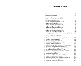 CONTENIDO

Prefacio
Consideraciones preliminares

9
15

Primera parte: Cristo y la era de la Iglesia
Introducción (Apocalipsis 1:1-8)
1. El Cristo de las iglesias (Apocalipsis 1:9-20)
2. La iglesia de Éfeso (Apocalipsis 2:1-7)

3. La iglesia de Esmirna (Apocalipsis 2:8-11)
4. La iglesia de Pérgamo (Apocalipsis 2:12-17)
5. La iglesia de Tiatira (Apocalipsis 2:18-29)
(,. La iglesia de Sardis (Apocalipsis 3: 1-6)
7. La iglesia de Filadelfia (Apocalipsis 3:7-13)
8. La iglesia de Laodicea (Apocalipsis 3:14-22)
9. La descripción que Cristo hace de sí mismo (Apocalipsis 1-3)

25
35

47
57
65
75
85
91
99
109

Segunda parte: Cristo y la tribulación
10. El rapto antes de la tribulación (Apocalipsis 4:1-2)
11. El trono de Dios (Apocalipsis 4-5)
12. El rollo con siete sellos (Apocalipsis 5)
13. El período de la tribulación (Daniel 9:24-27)
14. El juicio de los sellos (Apocalipsis (,)
15. Los ciento cuarenta y cuatro mil siervos de Dios (Apocalipsis 7)
1(,. Los juicios de las siete trompetas (Apocalipsis 8-9)
17. El ángel poderoso yel rollo pequeño (Apocalipsis 10)
1R. Dos testigos asombrosos (Apocalipsis 11:1-14)
) 9. El juicio de la séptima trompeta (Apocalipsis 11:15-) 9)
20. Satanás contra Israel (Apocalipsis 12)
21. El anticristo (Apocalipsis 13)
22. La bestia que sale del mar (Apocalipsis 13:1-1O)
23. El falso profeta (Apocalipsis 13: 1) -18)
24. Otros ciento cuarenta y cuatro mil siervos (Apocalipsis 14)
25. Orro indicio del cielo (Apocalipsis 15)
2h. Los juicios de las siete copas (Apocalipsis) 6)

115
131

145
155
167
177

195
213
219
231
235

247
255

265
273
291

299

 