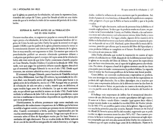 126

I APOCALIPSIS

SIN VElO

que la iglesia no pasará por la tribulación, tal como lo representa Juan,
miembro del cuerpo de Cristo, quien fue llevado al cielo en una visión
antes de que se le revelara la visión de los sucesos del período de la tribulación.

ESPERAR El RAPTO ANTES DE LA TRIBULACiÓN
NO ES IDEA NUEVA
Durante muchos años, un argumento popular en contra de la teoría de!
rapto previo a la tribulación, de la fase de la ('esperanza bendita» del regreso de Cristo ha sido que John Darby fue quien la inventó en el siglo
pasado (I828) y que los padres de la iglesia primitiva nunca la vieron ni
la mencionaron durante casi diecinueve siglos de historia de la iglesia.
Esto es muy sencillo, este argumento es falso. Un escritor que creía en la
postribulación publicó un anuncio ofreciendo quinientos dólares a
cualquiera que probara que el concepto del rapto antes de la tribulación
había sido visto antes de que [ohn Darby comenzara a hacerlo popular
en Gran Bretaña, Estados Unidos y Canadá en la década de 1840. Más
tarde, tuvo que pagar los quinientos dólares cuando alguien descubrió
que el reverendo Margan Edwards lo vio en el afio 1742. Desde aquel
entonces, ese ministro admitió su error y retiró su ofrecimiento.
El reverendo Morgan Edwards, pastor bautista de Filadelfia incluyó
en su libro Millennium, Last Days [El milenio, las novedades de los últimos días], una discusión acerca del regreso de Cristo para buscar a su
iglesia antes de la tribulación, escrito en 1788. Aunque veía un período
de tribulación de solo tres años y medio, enseñó que. en definitiva, el
rapto tendría lugar antes de la tribulación. Lo que es más interesante
aún. es que afirmó que escribió lo mismo en el año 1742. Puede haber
recibido la influencia de John Gill o de otros que lo precedieron. cuyos
escritos o enseñanzas se encontraban disponibles en aquella época pero
que no se preservaron.
Históricamente, la reforma protestante trajo como resultado una
proliferación de traducciones e impresiones de la Biblia que la hicieron
accesible a la gente común y corriente por primera vez en mil setecientos
años. Cuando comenzaron a leerla. quedaron impresionados por las
muchas ensefianzas proféticas que contenía. Tengo una copia de un comentario sobre el libro de Apocalipsis escrito por Sir Isaac Newton a
mediados del siglo diecinueve. Era un erudito ávido de Biblia (además
de ser uno de los científicos más grandes de toda la historia) y. sin lugar a

El rapto antes de la tribulación

I

127

dudas. recibió la influencia de otros escritores que lo precedieron. Así,
desde el punto de vista histórico, el desarrollo de la profecía es compren~ihle; progresó a la par que la Biblia se hacía accesible y que se la podía
e~t lidiar.
Al llegar e! siglo diecinueve, millones de personas leían la Biblia en el
mundo angloparlante. Se dice que "la profecía estaba en e! aire», en parricular en la lJ niversidad de Triniry, en Dublín, Irlanda, a la cual asistieron entre mil ochocientos y mil ochocientos treinta, John Darby Yotros
especialistas en profecía. Sin lugar a dudas, algunos de los maestros de la
Biblia en la facultad tuvieron una fuerte influencia en su manera de pensar, incluyendo tal vez a S.R. Mairland. quien desarrolló la teoría del futurismo, posición que afirma que la mayoría del libro del Apocalipsis y
otras profecías bíblicas se cumplirán en el futuro. Escribió el primer libro acerca de ese tema en 1826.
john Darby afirmaba que recibió la inspiración en cuanto al rapto
previo a la tribulación en 1828, después de ver la diferencia entre Israel y
la iglesia en su estudio de! libro de Efesios. Son pocos los especialistas
que, sin hacer esta distinción, ven al rapto de la iglesia previo a la tribulación. Por cierto. al separar a Israel de la iglesia tenemos una de las claves
principales para entender correctamente la profecía bíblica. La segunda
clave es tomar las Escrituras proféticas de la forma más literal posible.
Gram Jeffety, un conocido conferencista y especialista en profecía,
hizo una investigación intensiva sobre los escritos de los especialistas en
profecía del siglo dieciocho. En su libro Apocalypse, cita a muchos que
tenían una comprensión definitiva de la diferencia entre las dos fases de
la venida de nuestro Señor, en particular en cuanto a la venida para buslar a su pueblo antes de la tribulación y de la revelación del hombre de
pecado.
El hallazgo más importante de Jeffety fue el sensacional descubrimiento de una declaración en un sermón apocalíptico del siglo cuarto.
Al autor se le llama «seudo-Efrén» ("seudo» [que quiere decir "falso»]
porque existen dudas si en realidad lo escribió Efrén de Nisibis (alrededor de 306-373], un prolífico padre siríaco de la iglesia). Algunos prefielen una fecha posterior para este sermón, llamado Sermon on tb« End o[
Ihe World [El Sermón acerca de! fin del mundo], sugiriendo que se pudo
escribir en algún momento entre los años 565 y 627. Para nuestro propósito, la fecha es irrelevante, porque aunque se remontara al siglo séptimo comprueba que mil cien años antes de John Darby, los cristianos entendieron que el rapto tendría lugar antes de la tribulación. Fíjese en la

 