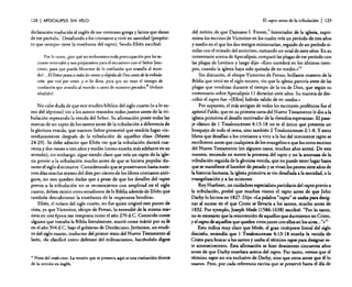 128

I APOCALIPSIS

SIN VELO

declaración traducida al inglés de sus versiones griega y latina que datan
de ese período.' Desafiando a los cristianos a vivir en santidad (proposito que siempre tiene la enseñanza del rapto), Seudo-Efrén escribió:
Por lo tanto, ¿por qué no rechazamos toda preocupación por las acciones terrenales y nos preparamos para el encuentro con el Señor Jesucristo, para que pueda librarnos de la confusión que avasalla al mundo? .. EL Señorjunta a todos los santos y degidm de Dios antes eú La tribulación. que estd por venir, y se Los LLeva. para que no vean el tiempo de
confusión que avasalla al mundo a causa de nuestros pecados.f (énfasis
añadido)

No cabe duda de que este erudito bíblico del siglo cuarto (o a lo sumo del séptimo) vio a los santos reunidos todos juntos antes de la tribulación esperando la venida del Señor. Su afirmación posee todas las
marcas de un rapto de los santos antes de la tribulación a diferencia de
la gloriosa venida, que nuestro Señor prometió que tendría lugar «inmediatamente después de la tribulación de aquellos días» (Mateo
24:29). Se debe admitir que Efrén vio que la tribulación durará cuarenta y dos meses o tres años y medio (como enseña más adelante en su
sermón); sin embargo, sigue siendo claro que veía un rapto de la iglesia previo a la tribulación mucho antes de que se hiciera popular durante el siglo diecinueve. Considerando que se preservaron hasta nues-.
tros días mucho menos del diez por ciento de los libros cristianos anti..,
guos, no nos quedan dudas que a pesar de que los detalles del rapto
previo a la tribulación no se reconocieron con amplitud en el siglo
cuarto, deben existir otros estudiosos de la Biblia además de Efrén que!
también descubrieron la enseñanza de la "esperanza bendita».
Efrén, el siríaco del siglo cuarto, no fue quien originó este punto de
vista, ya que Vicrorino, obispo de Penan, lo entendió de la misma m~
nera en una época tan temprana como el año 270 d.C. Conocido como
alguien que tomaba la Biblia literalmente, murió como mártir por su fe:
en el afio 304 d.C. bajo el gobierno de Diocleciano. Jerónimo, un erudito del siglo cuarto, traductor del primer texto del Nuevo Testamento al.
ladn, «lo clasificó como defensor del milenarismo», haciéndolo digno

• Nota del traductor: La versión que se presenta aquí es una traducción directa
de la versión en inglés.

El rapto antes de la tribulación

I

129

del mérito de que Damasus 1. Froom," historiador de la iglesia, suprimiera los escritos de Victorino en los cuales veía un perlodo de tres años
y medio en el que los dos testigos ministrarían, seguido de un período similar con el reinado del anticristo, sumando un total de siete años, En su
comentario acerca de Apocalipsis, comparó las plagas de ese período con
las plagas de Levítico y" luego dijo: "Esto sucederá en los últimos tiempos, cuando la iglesia haya sido quitada de en medio.a'"
Sin discusión, el obispo Victorino de Penan, brillante maestro de la
Biblia que vivió en el siglo tercero, vio que la iglesia partiría antes de las
plagas que vendrían durante el tiempo de la ira de Dios, que según su
comentario sobre Apocalipsis 11 durarían siete años. Su manera de describir el rapto fue: «[Ellos] habrán salido de en rnedio.»
Por supuesto, e! más antiguo de todos los escritores proféticos fue el
apóstol Pablo, que en su primera carta del Nuevo Testamento le dio a la
iglesia primitiva el desafío motivador de la «bendita esperanza", El pasaje clásico de 1 Tesalonicenses 4: 13-18 no es el único que presenta un
bosquejo de todo el tema, sino también 2 Tesalonicenses 2: 1-8. Y estos
libros que desafían a los cristianos a vivir a la luz del inminente rapto se
escribieron antes que cualquiera de los evangelios o que los otros escritos
de! Nuevo Testamento (en algunos casos, muchos años antes). De esta
manera, teniendo en mente la promesa del rapto y no la amenaza de la
tribulación seguida de la gloriosa venida, que no puede tener lugar hasta
que se manifieste el hombre de pecado y se vivan los peores siete años de
la historia humana, la iglesia primitiva se vio desafiada a la santidad, a la
evangelización y a las misiones.
Roy Huebner, un cuidadoso especialista partidario del rapto previo a
la tribulación, probó que muchos vieron el rapto antes de que John
Darby lo hiciera en 1827. Dijo: «La palabra"rapto" se usaba para designar al suceso en el que Cristo se llevaría a los santos, mucho antes de
1832. Por ejemplo, }oseph Mede (1586·1638) escribió: "Por lo tanto,
no es necesario que la resurrección de aquellos que durmieron en Cristo,
yel rapto deaqueJlos que queden vivos junto con ellos en los aircs... "»11
Esto indica muy claro que Mede, el gran intérprete literal del siglo
dieciséis, entendía que 1 Tesalonicenses 4:13-18 enseña la venida de
Cristo para buscar a los santos y usaba el término rApto para designar este acontecimiento. Esta afirmación se hizo doscientos cincuenta años
antes de que Darby enseñara acerca del rapto. Por tanto. vemos que el
término rapto no era exclusivo de Darby, sino que otros antes que él lo
usaron. Pero, por cada referencia escrita que se preservó hasta el día de

 