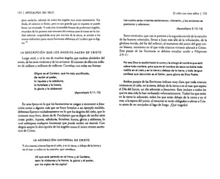 152

I APOCALIPSIS

El rollo con siete sellos

SIN VELO

para cuidarlo, además de todos los ángeles con otros ministerios. Sin
duda, el número es finito, pero es tan grande que ni siquiera se puede
hacer un estimado. Y toda esta incontable hueste de poderosos ángeles,
reunidos de los puntos más remotos del cosmos ante el trono en la ciudad celestial, suspendida muy por encima de la tierra. se unirán a los

santos redimidos para canear hermosas alabanzas al Cordero que es digno. lB

LA DESCRIPCiÓN QUE LOS ÁNGelES HACEN DE CRISTO

Luego miré, y oí la voz de muchos ángeles que estaban alrededor del
trono, de los seres vivientes y de los ancianos. El número de ellos era millares de millares y millones de millones. Cantaban con todas sus fuerzas:

¡Digno es el Cordero, que ha sido sacrificado,
de recibir el poder,
la riqueza y la sabidurla,
la fortaleza y la honra,
la gloria y la alabanzol
(Apocalipsis 5: 11- 12)

En una época en la que los humanistas se niegan a reconocer a Jesucristo como a alguien más que un buen hombre o un ejemplo modelo.
debemos fijarnos cuidadosamente en lo que los ángeles del cielo, que lo
conocen muy bien, dicen de él. Proclaman que es digno de recibir siete
cosas: poder, riqueza, sabiduría, fortaleza, honra, gloria y alabanza, lo
cual sobrepasa cualquier homenaje que puede recibir un mortal. Con
alegria acepto la descripción de los ángeles como el único retrato auténtico de Cristo.
LA ADORACiÓN UNIVERSAL DE CRISTO

y oí a cuanta criatura hay en el cielo, yen la tierra, y debajo de la tierra y
en el mar. a todos en la creación. que caneaban:

IAl que está sentado en el trono y al Cordero,
sean la alabanza y la honra, la gloria y el poder,
por los siglos de los siglosl

I

153

Los cuatro seres vivientes exclamaron: (ciAménhl, y los ancianos se
postraron y adoraron.
(Apocalipsis 5: 13-14)
Estos versículos, que casi se parecen a la segunda estrofa de la canción
de las huestes celestiales, llevan a Juan más allá de la tribulación, de la
gloriosa venida, del fin del milenio, al momento del juicio del gran trono blanco, momento en el que toda criatura viviente adorará a Cristo.
Este pasaje de las Escrituras se debiera estudiar unido a Filipenses

2:9·11:
Por eso Dios lo exaltó hasta lo sumo y le otorgó el nombre que está
sobre todo nombre, para que en el nombre de Jesús se doble toda
TodjJJo en eJ cieJo y 1m Jo ,ierro y deboio de la tierra, y tada lengua
confiese que Jesucristo es el Señor, para gloria de Dios Padre.
Ambos pasajes de las Escrituras indican muy claro que toda criatura
viviente en el cielo, en la tierra, debajo de la tierra o en el mar que espera
el Ola del Juicio, un día adorarán a Jesucristo. Esto incluye a todos los
que en esta vida lo han rechazado voluntariamente. Todos los que están
en la tierra lo adorarán; todos los que están debajo de la tierra y en el
mar, a la espera del juicio. al resucitar se verán obligados a adorar a Cristo antes de ser arrojados al lago de fuego. ¡Qué tragedia!

 