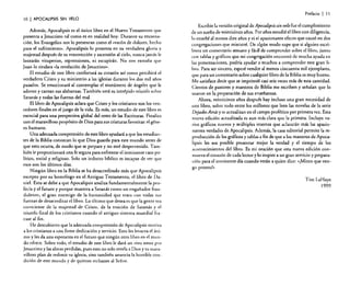 lO

I APOCALIPSIS

Prefacio

I

II

SIN VELO

Además, Apocalipsis es el único libro en el Nuevo Testamento qne
presenta a Jesucristo tal como es en realidad hoy. Durante su encarnación, los Evangelios nos lo presentan como el «varón de dolores, hecho
para el sufrimiento». Apocalipsis lo presenta en su verdadera gloria y
majestad después de su resurrección y ascensión al cielo, nunca jamás le
lanzarán vituperios, reprensiones, ni escupirán. No nos extraña qu("
Juan lo titulara «la revelación de Jesucristo».
El estudio de este libro confortará su corazón así como percibirá el
verdadero Cristo y su ministerio a las iglesias durante los dos mil años
pasados. Se emocionará al contemplar el sinnúmero de ángeles que le
adoran y cantan sus alabanzas. También verá su intrépido triunfo sobre
Satanás y todas las fuerzas del mal.
El libro de Apocalipsis aclara que Cristo y los cristianos son los vencedores finales en el juego de la vida. Es más, un estudio de este libro es
esencial para una perspectiva global del resto de las Escrituras. Finaliza
con el maravilloso propósito de Dios para sus criaturas favoritas: el género humano.
Una adecuada comprensión de este libro ayudará a que los estudiantes de la Biblia conozcan lo que Dios guarda para este mundo antes de
que esto ocurra, de modo que se prepare y no esté desprevenido. También le proporcionará una fe segura para enfrentar el inminente caos po·
lítico, social y religioso. Solo un indocto bíblico es incapaz de ver que
esos son los últimos días.
Ningún libro en la Biblia se ha desacreditado más que Apocalipsis
excepto por su homólogo en el Antiguo Testamento, el libro de Daniel. Esto se debe a que Apocalipsis analiza fundamentalmente la profecla y el futuro y porque muestra a Satanás como un engañador fraudulento, el gran enemigo de la humanidad que trata con todas sus
fuerzas de desacreditar el libro. Lo último que desea es que la gente sea
consciente de la majestad de Cristo, de la traición de Satanás y el
triunfo final de los cristianos cuando el antiguo sistema mundial fracase al fin.
He descubierto que la adecuada comprensión de Apocalipsis motiva
a los cristianos a una firme dedicación y servicio. Esto les levanta el ánimo y les da una esperanza en el futuro que ningún otro libro en el mundo ofrece. Sobre todo, el estudio de este libro le dará un vivo amor por
Jesucristo y las almas perdidas, pues esto no solo revela a Dios y su maravilloso plan de redimir su iglesia, sino también anuncia la horrible condición de este mundo y de quienes rechazan al Señor.

Escribir la versión original de Apocalipsis sinvelo fue el cumplimiento
de un suefio de veinticinco afios. Por afias estudié el libro con diligencia,
lo enseñé al menos diez años y vi el apasionante efecto que causó en dos
congregaciones que ministré. De algún modo supe que si alguien escribiera un comentario sensato y fácil de comprender sobre el libro, junto
con tablas y gráficos que mi congregación encontró de mucha ayuda en
las presentaciones, podría ayudar a muchos a comprender este gran libro. Para ser sincero, esperé vender al menos cincuenta mil ejemplares,
que para un comentario sobre cualquier libro de la Biblia es muy bueno.
Me satisface decir que se imprimió casi seis veces más de esta cantidad.
Cientos de pastores y maestros de Biblia me escriben y señalan que lo
usaron en la preparación de sus enseñanzas.
Ahora, veinticinco años después hay incluso una gran necesidad de
éste libro, sobre todo entre los millones que leen las novelas de la serie
Dejados Atrds y se actualizan en el campo profético por primera VéZ. Esta
nueva edición actualizada es aun más clara que la primera. Incluye:: varios gráficos nuevos y múltiples insertos que aclararán más las apasionantes verdades de Apocalipsis. Además, la casa editorial permite la reproducción de los gráficos y tablas a fin de que a los maestros de Apocalipsis les sea posible presentar mejor la verdad y el tiempo de los
acontecimientos del libro. Es mi oración que esta nueva edición conmueva el corazón de cada lector y lo inspire a un gran servicio y preparación para el inminente día cuando verán a quien dice: «¡Miren que vengo pronto!»
Tim LaHaye

1999

 