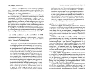 ) 78

I APOCALIPSIS

SIN VELO

1. Controlan el viento de los cuatro ángulos de la tierra. «Después de
esto vi a cuatro ángeles en los cuatro ángulos de la tierra. Estaban allí de
pie, deteniendo los cuatro vientos para que éstos no se desataran sobre la
tierra, el mar y los árboles» (Apocalipsis 7:1).
2. Sellan a los siervos de Dios, a los ciento cuarenta y cuatro mil testigos
de la tribulación. Desde que se abre el sexto sello hacia el final de la primera
cuarta parte de la tribulación, encontrarnos que se le ordena al ángel destructor que espere hasta que se concluya el trabajo del sellado. Esto indica
que al comienzo de la tribulación, los ciento cuarenta y cuatro mil siervos
de Dios serán sellados y comenzarán su ministerio de predicación del evangelio, acompañados por una poderosa cosecha de almas en todo el mundo
que culminará en un tiempo de severa persecución en contra de los creyentes, inspirada por el anticristo. Esto concuerda con la apertura del quinto se110; para ese momento, el ángel sellador habrá finalizado su tarea y al ángel
destructor se le permitirá herir a la tierra yal mar, anunciando el sexto sello.

lOS CIENTO CUARENTA Y CUATRO Mil SIERVOS DE DIOS

Pocos pasajes proféticos de la Biblia se mal interpretaron y distorsionaron en cuanto a su significado adecuado como el versículo 4. El Dr.
Harry A. Ironside nos da esta explicación:
Estoy seguro de que muchos de mis oyentes se quedaron perplejos
más de una vez ante teorías conflictivas acerca de los ciento cuarenta y
cuatro mil. Muchas senas que se apartan de las Escrituras y que a veces
son positivamente heréticas se adjudican este título de un modo tal que
seria divertí do si no fuera triste. Tal vez sepa que los adventistas del séptimo día lo aplican a los fieles de su confesión, que se encuentren observando el sábado judío el día del regreso del Señor. Suponen que estos
serán arrebatados cuando el Señor descienda, y el juicio se derramará
sobre el resto de la iglesia. Después tenemos a los seguidores del finado
pastor Russell (los Testigos de Jehová) que enseñan que los ciento cuarenta y cuatro mil incluyen solo a los «vencedores» de su denominación
que continúen fieles hasta el fin, siguiendo la enseñanza del sistema comúnmente llamado Millenial Daumism [Albores Mileniales], Ese culto
absurdo y extraño, conocido como Tbe Flying Rol/ [El rollo volador],
reclama lo mismo, solo que en su caso, los ciento cuarenta y cuatro mil
son aquellos que tendrán la sangre tan limpia que no podrán morir, sino que ¡tendrán una vida inmortal en esta tierra! Además de estas, hay

Los ciento cuarenta y cuatro mil siervos de Dius

I

179

muchas otras sectas, cuyos líderes consideran que sus seguidores peculiares serán los ciento cuarenta y cuatro mil sellados en el tiempo final.
Sin embargu, todos ellos pasan por alto un hecho sencillo que, si lo tuvieran en cuenta, los salvaría de sus ideas disparatadas, y es el siguiente:
loscientocuarentay cuatro mil estdncompuestos por docemil miembros de
cadatribu de Israel. No hay ni un gentil entre el/os.... Cada vez que me encuentro con alguien que me dice que pertenece a los ciento cuarenta y
cuatro mil, le pregunto: «¿A qué tribu pertenecer» y siempre entran en
un estado de confusión que no saben qué responder. 19
¿Quiénes son los ciento cuarenta y cuatro mil?
Debido a la confusión generalizada con respecto a estos ciento cuarenta y cuatro mil, debemos tomarnos tiempo para examinar este asunto. Si dejamos que «el sencillo sentido de las Escrituras tenga sentido común», resulta claro que los ciento cuarenta y cuatro mil son judíos, ya
que Juan afirma específicamente: «y oí el número de los que fueron sellados: ciento cuarenta y cuatro mil de todas las tribus de Israel» (Apocalipsis 7:4).
Doce mil de cada una de las doce tribus de Israel da exactamente
ciento cuarenta y cuatro mil. 1 Reyes 19 nos dice que en los días de Ellas
Dios se reservó para sí a siete mil profetas que no habían inclinado sus
rodillas delante de Baal. A nadie se le ocurre cuestionar el hecho que tuviera «siete mil profetas». ¿Por qué tiene que ser diferente en el caso de
los ciento cuarenta y cuatro mil? Si aceptamos la Palabra de Dios en su
sentido literal y no tratamos de hacerle decir algo que no dice, se nos
simplificará en gran manera la interpretación de la Biblia. Habrá doce
mil judíos de cada una de las doce tribus de Israel, sumando un total de
ciento cuarenta y cuatro mil.
La palabra «siervos», del griego Jaulas, es la misma palabra que usan
el apóstol Pablo y Santiago refiriéndose a sí mismos como «siervos» o esclavos de Jesucristo. La principal tarea de un siervo de Jesucristo, sea
cual sea su ocupación o dispensación, es comunicar el evangelio de la
gracia de Dios. La fidelidad de estos «siervos de Dios» para comunicar el
mensaje se ve en los fantásticos resultados que experimentan, corno se
describirá al llegar al versículo 9 de este capítulo.
La inspiración de estos siervos provendrá de la comprensión que tendrán del libro de Apocalipsis, el cual Dios ha dado «para mostrar a sus
siervos lo que sin demora tiene que suceder» (Apocalipsis 1: 1). Aunque
atravesarán un período de gran persecución, tendrán el consuelo de

 