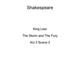 Shakespeare King Lear The Storm and The Fury Act 3 Scene 2 