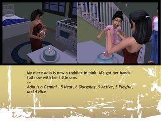 My niece Adia is now a toddler in pink. Al's got her hands full now with her little one. --- Adia is a Gemini – 5 Neat, 6 Outgoing, 9 Active, 5 Playful, and 4 Nice   