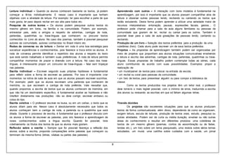 8
Leitura individual – Quando os alunos conhecem bastante os textos, já podem
começar a lê-los individualmente. E nesse caso é importante que tenham
objetivos com a atividade de leitura. Por exemplo: ler para escolher a parte de que
mais gosta, ler para depois recitar em voz alta para todos etc.
Pesquisa de outros textos – Os alunos podem pesquisar outros textos do
mesmo gênero em livros, na família e na comunidade. Podem, por exemplo,
entrevistar pais, avós e amigos a respeito de adivinhas, cantigas de roda,
parlendas, quadrinhas ou trava-línguas que conhecem; ou procurar textos
conhecidos no Livro do aluno. No caso dos poemas, também é possível pesquisar
autores da comunidade, autores conhecidos no Brasil inteiro etc.
Rodas de conversa ou de leitura – Sentar em roda é uma boa estratégia para
socializar experiências e conhecimentos, pois favorece a troca entre os alunos. A
roda de conversa permite identificar o repertório dos alunos a respeito do texto
que está sendo trabalhado e também suas preferências. A roda de leitura permite
compartilhar momentos de prazer e diversão com a leitura. No caso dos trava-
línguas, é interessante propor um concurso de trava-línguas – falar sem tropeçar
nas palavras.
Escrita individual – Escrever segundo suas próprias hipóteses é fundamental
para refletir sobre a forma de escrever as palavras. Por isso é importante criar
momentos na rotina de sala de aula em que os alunos possam escrever sozinhos.
Por exemplo: pedir que os alunos escrevam uma parlenda que conhecem de
memória, ou que escrevam a cantiga de roda preferida. Vale ressaltar que,
quando propomos a escrita de textos que os alunos conhecem de memória, em
que não há um destinatário específico, é fundamental aceitar as hipóteses e não
interferir diretamente nas produções: não se deve corrigir, escrever embaixo ou
coisa do tipo.
Escrita coletiva – O professor escreve na lousa, ou em um cartaz, o texto que os
alunos ditam para ele. Nesse caso é absolutamente necessário que todos os
alunos conheçam bem a cantiga de roda, a parlenda ou a quadrinha que será
ditada. Durante o processo de escrita, é fundamental que o professor discuta com
os alunos a forma de escrever as palavras, pois isto favorece a aprendizagem de
novos conhecimentos sobre a língua escrita. Quando for possível, liste
coletivamente os títulos dos textos de que os alunos mais gostam.
Reflexão sobre a escrita – Sempre que for possível favoreça a reflexão dos
alunos sobre a escrita, propondo comparações entre palavras que começam ou
terminam da mesma forma (letras, sílabas ou partes das palavras).
Aprendendo com outros – A interação com bons modelos é fundamental na
aprendizagem, por isso é importante que os alunos possam compartilhar atos de
leitura e observar outras pessoas lendo, recitando ou cantando os textos que
estão estudando. Desta forma podem aprender a utilizar uma variedade maior de
recursos interpretativos: entonação, pausas, expressões faciais, gestos… O
professor pode chamar para a sala de aula alguns familiares ou pessoas da
comunidade que gostem de ler, recitar ou cantar para os outros. Também é
possível levar para a sala de aula gravações de pessoas lendo, cantando ou
recitando.
Produção de um livro – Seleção dos textos preferidos para a produção de uma
coletânea (livro). Cada aluno pode escrever um de seus textos preferidos.
Projetos – As propostas de aprendizagem também podem ser organizadas por
meio de projetos que proponham aos alunos situações comunicativas envolvendo
a leitura e escrita das adivinhas, cantigas de roda, parlendas, quadrinhas ou trava-
línguas. Essas propostas de trabalho podem contemplar todas as séries, cada
aluno contribuindo de acordo com suas possibilidades. Exemplos: propor a
realização de:
• um mural/painel de textos para colocar na entrada da escola;
• um recital ou coral para pessoas da comunidade;
• um livro de textos, para presentear alguém ou para compor a biblioteca da
classe.
Como os textos produzidos nos projetos têm um leitor real, o professor
deve torná-lo o mais legível possível, com o mínimo de erros, traduzindo a escrita
dos alunos ou revisando as escritas em que só faltam algumas letras.
Tirando dúvidas
Os projetos são excelentes situações para que os alunos produzam
textos de forma contextualizada; além disso, dependendo de como se organizam,
exigem leitura, escuta de leituras, produção de textos orais, estudo, pesquisa ou
outras atividades. Podem ser de curta ou média duração, envolver ou não outras
áreas do conhecimento e resultar em diferentes produtos: uma coletânea de
textos de um mesmo gênero (poemas, contos de assombração ou de fadas,
lendas etc.), um livro sobre um tema pesquisado, uma revista sobre vários temas
estudados, um mural, uma cartilha sobre cuidados com a saúde, um jornal
 