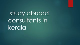 study abroad
consultants in
kerala
 