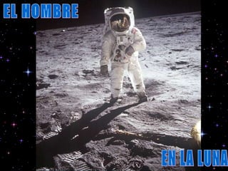 EL HOMBRE EN LA LUNA 