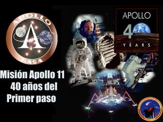 Misión Apollo 11  40 años del Primer paso  1969-2009 