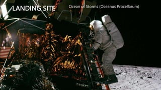 LANDING SITE Ocean of Storms (Oceanus Procellarum)
 