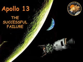 Apollo 13 The Successful Failure 