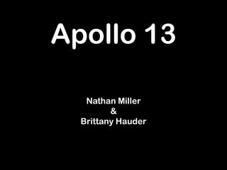 Apollo 13 Nathan Miller & Brittany Hauder 