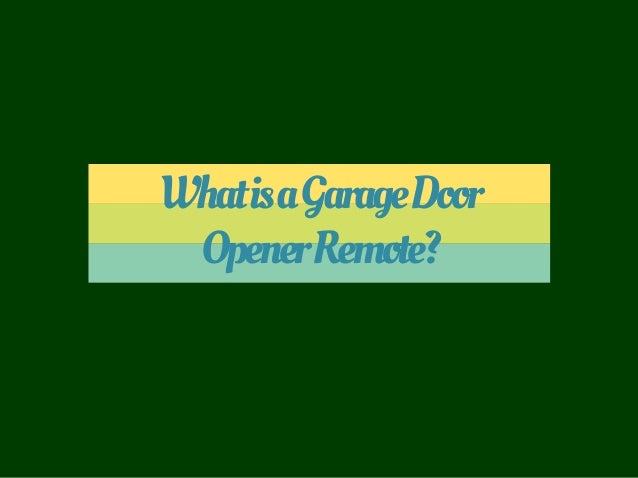 What Is A Garage Door Opener Remote