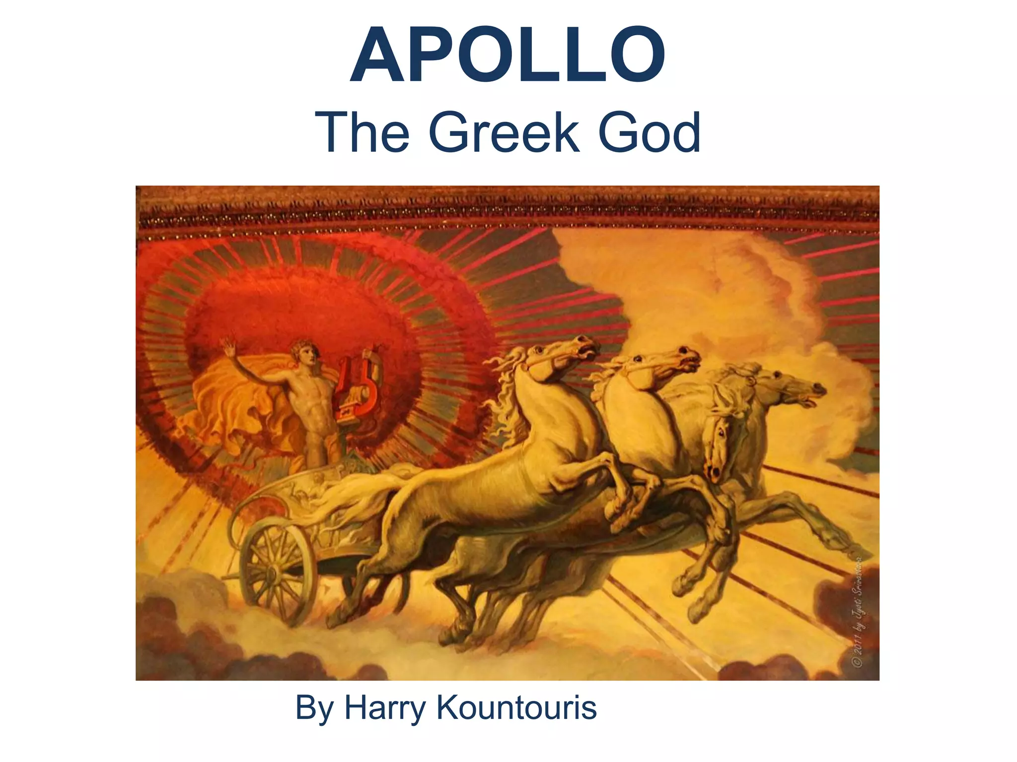 APOLLO
The Greek God
By Harry Kountouris