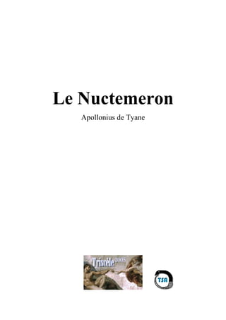 Le Nuctemeron
   Apollonius de Tyane
 