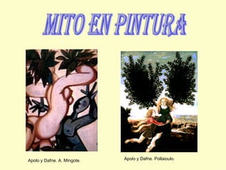 mito en pintura Apolo y Dafne. A. Mingote. Apolo y Dafne. Pollaioulo. 