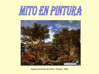 mito en pintura Apolo enamorado de Dafne. Poussin. 1664. 