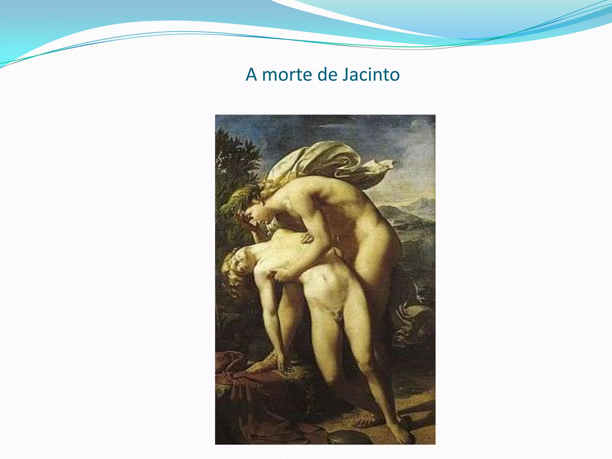 A morte de Jacinto
 