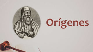 Orígenes
 