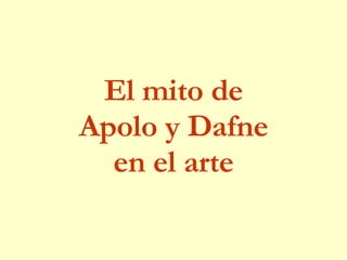 El mito de Apolo y Dafne en el arte 