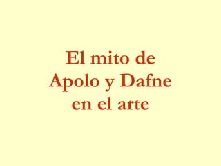 El mito de Apolo y Dafne en el arte 