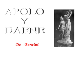 De  Bernini APOLO Y DAFNE 