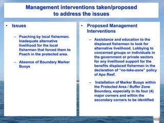 Management interventions taken/proposed
to address the issues
• Issues
– Poaching by local fishermen.
Inadequate alternati...