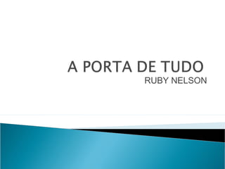 RUBY NELSON
 