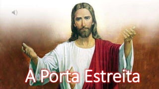 A Porta Estreita
 