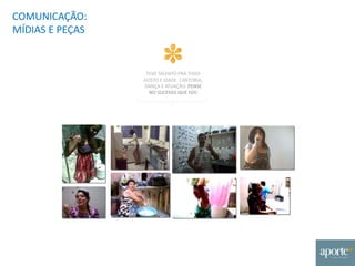 COMUNICAÇÃO:
MÍDIAS E PEÇAS
TEVE TALENTO PRA TODO
GOSTO E IDADE. CANTORIA,
DANÇA E ATUAÇÃO. PENSE
NO SUCESSO QUE FOI!
 