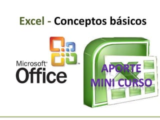 Excel - Conceptos básicos 
 