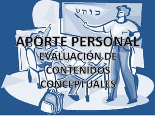 Aporte personal evaluación de contenidos conceptuales