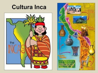 Cultura Inca
 