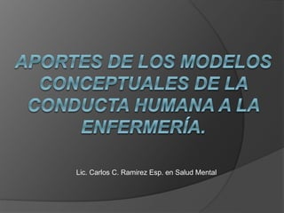 Lic. Carlos C. Ramirez Esp. en Salud Mental
 