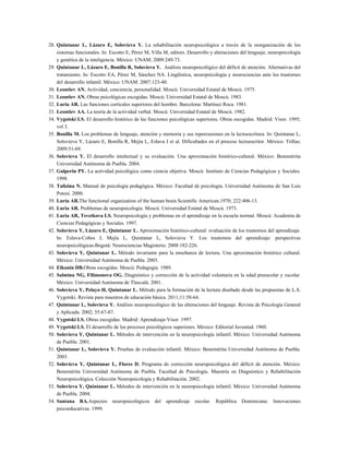 28. Quintanar L, Lázaro E, Solovieva Y. La rehabilitación neuropsicológica a través de la reorganización de los
sistemas f...