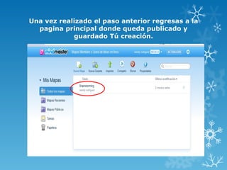 Una vez realizado el paso anterior regresas a la
  pagina principal donde queda publicado y
            guardado Tú creación.
 