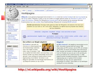 http://nl.wikipedia.org/wiki/Hoofdpagina
 