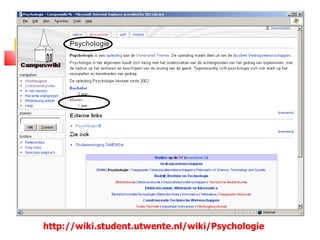 http://wiki.student.utwente.nl/wiki/Psychologie
 