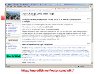 MediaWiki




            http://meredith.wolfwater.com/wiki/
 