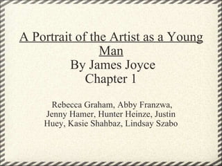 A Portrait of the Artist as a Young Man  By James Joyce Chapter 1 ,[object Object]