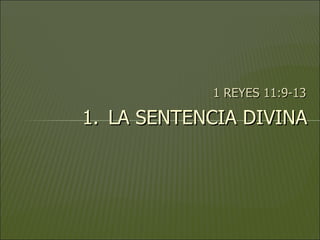 1 REYES 11:9-13 LA SENTENCIA DIVINA 