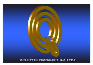 QUALITECH ENGENHARIA S/C Ltda 
