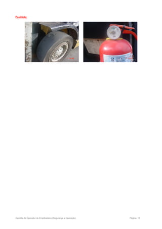 Proibido:
Apostila de Operador de Empilhadeira (Segurança e Operação) Página: 13
 